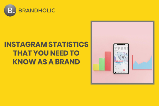 Instagram Statistics that you Need to know as a Brand