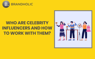 Who are Celebrity Influencers and How to Work with them?