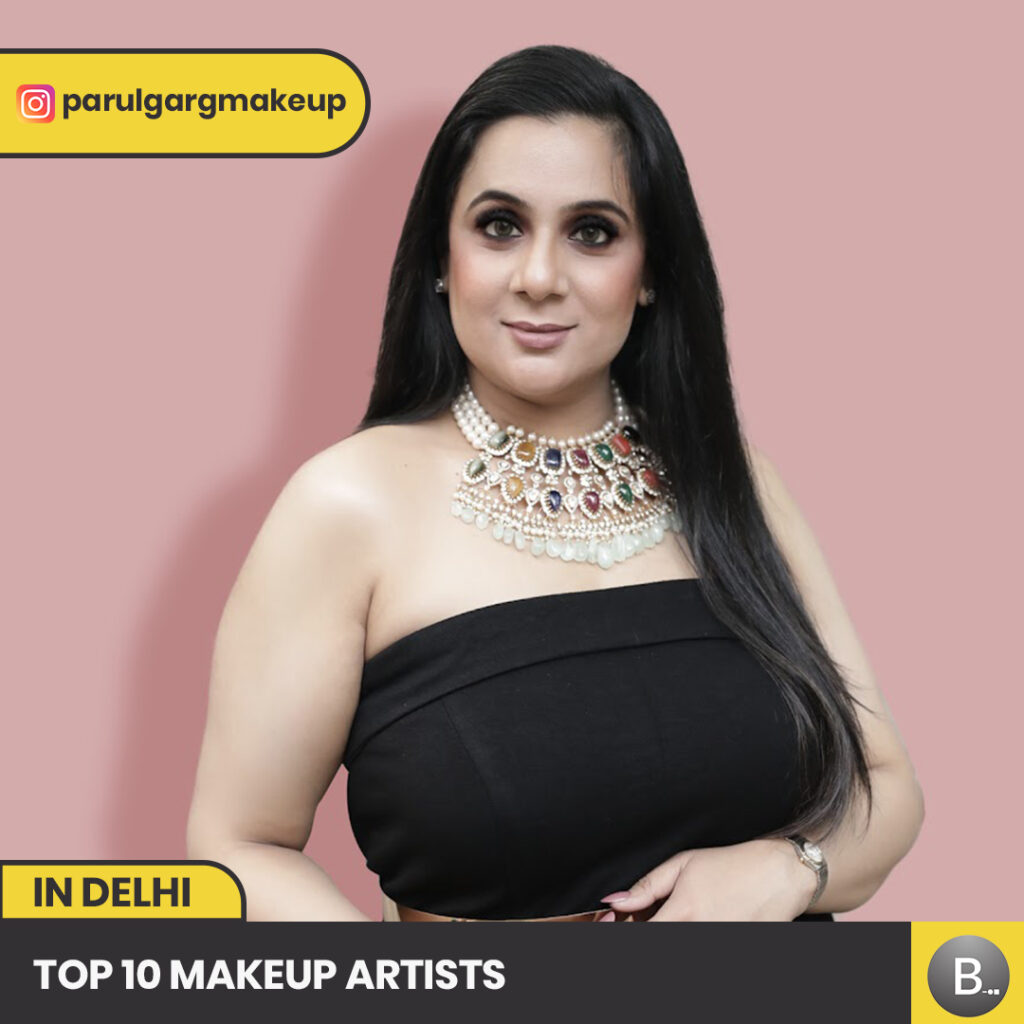 Parul Garg - Top 10 Make Up Artists in Delhi