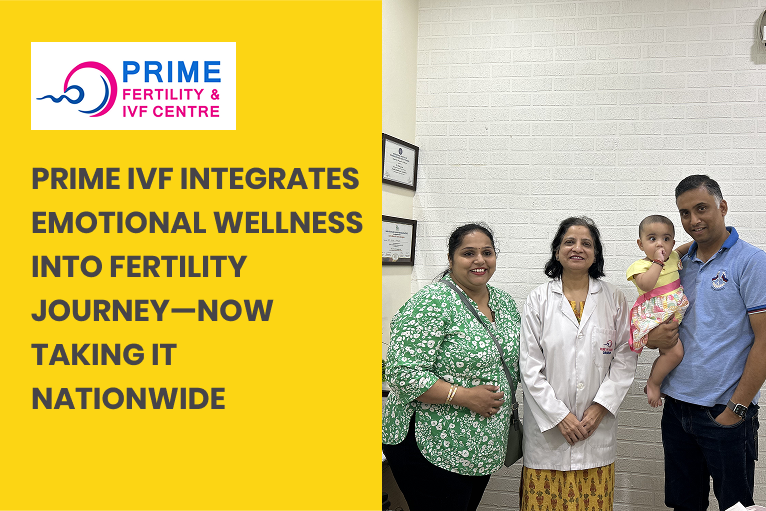 Prime IVF Integrates Emotional Wellness into Fertility Journey—Now Taking It Nationwide