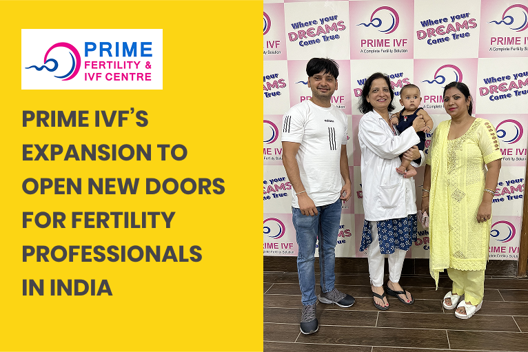Prime IVF’s Expansion to Open New Doors for Fertility Professionals in India