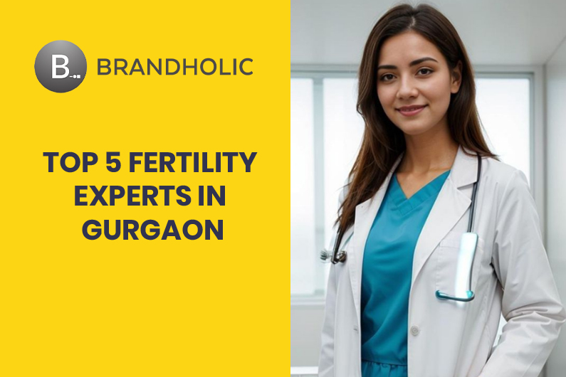 Top 5 Fertility Experts in Gurgaon